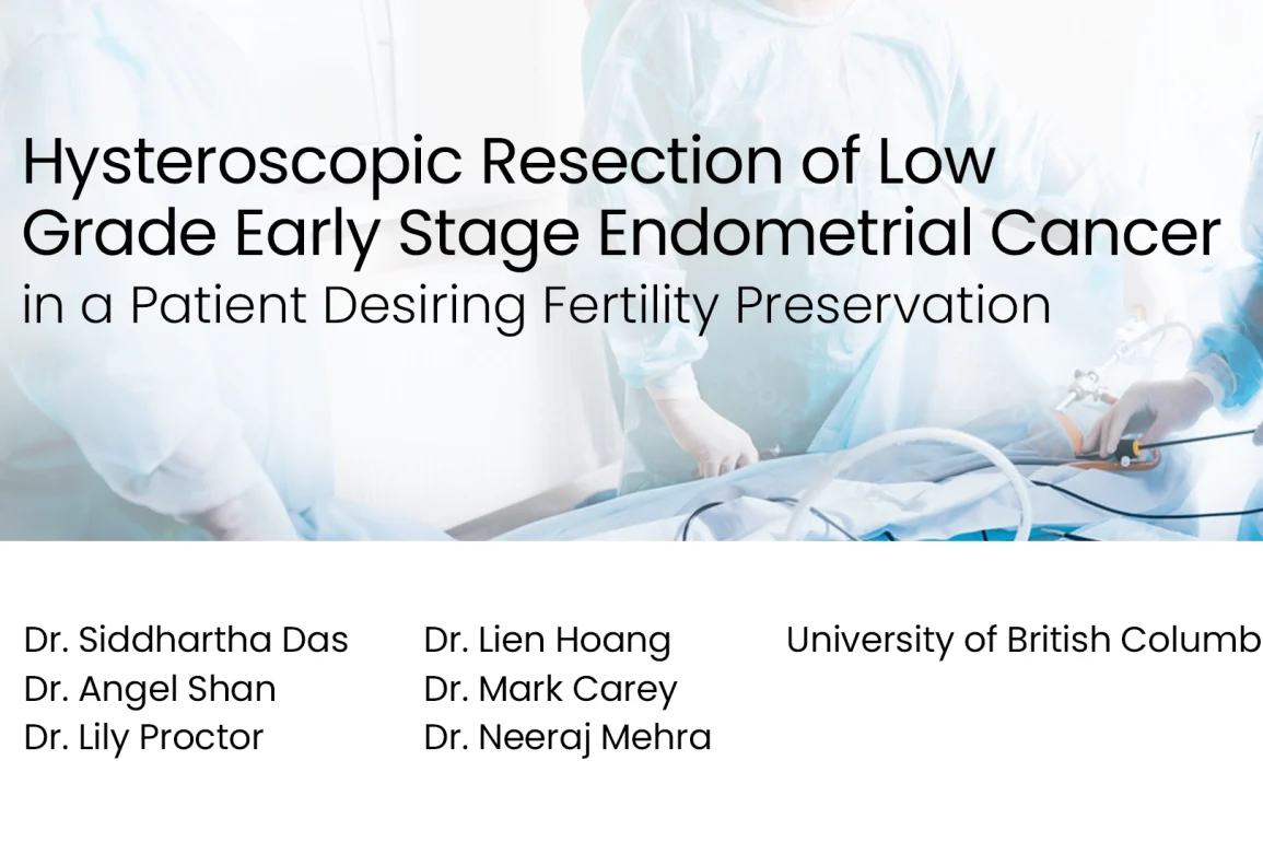 Hysteroscopic Resection of Low Grade Early Stage Endometrial Cancer in a Patient Desiring Fertility Preservation