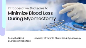 Intraoperative Strategies to Minimize Blood Loss During Myomectomy 16 Intraoperative Strategies to Minimize Blood Loss During Myomectomy