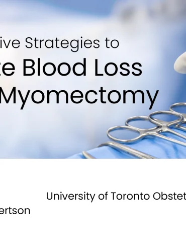Intraoperative Strategies to Minimize Blood Loss During Myomectomy