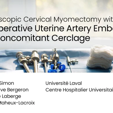 Laparoscopic Cervical Myomectomy with Pre-operative Uterine Artery Embolization and Concomitant Cerclage