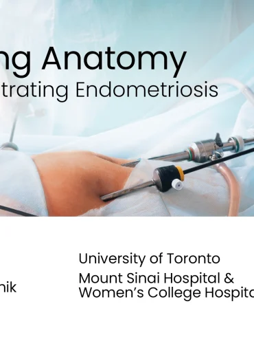 Restoring Anatomy in Deep Infiltrating Endometriosis