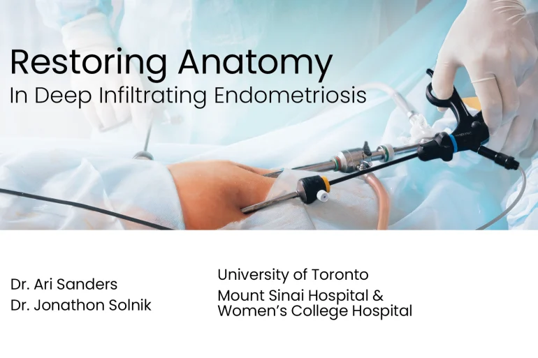 Restoring Anatomy in Deep Infiltrating Endometriosis