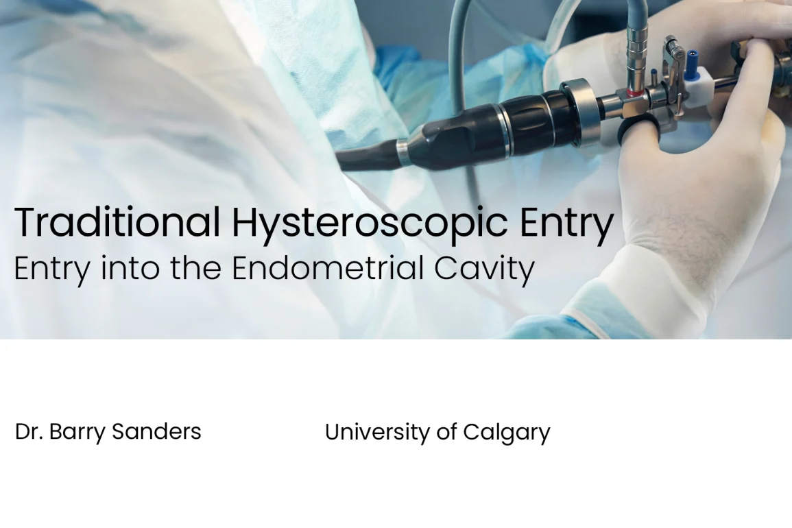 Traditional Hysteroscopic Entry into the Endometrial Cavity