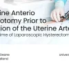 Routine Anterior Colpotomy Prior to Ligation of the Uterine Artery at the Time of Laparoscopic Hysterectomy