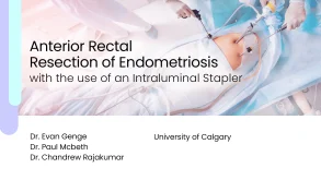 Anterior Rectal Resection of Endometriosis with the use of an Intraluminal Stapler