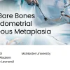 The Bare Bones of Endometrial Osseous Metaplasia