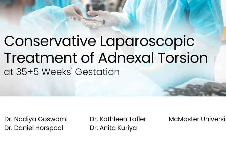 Conservative Laparoscopic Treatment of Adnexal Torsion at 35+5 Weeks' Gestation