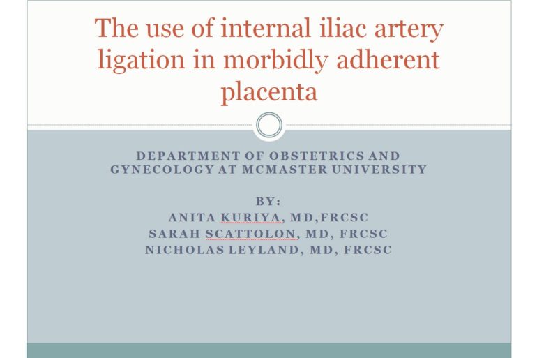 The Use of Internal Iliac Artery Ligation in Morbidly Adherent Placenta