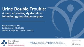 Urine Double Trouble: a case of voiding dysfunction following gynecologic surgery.