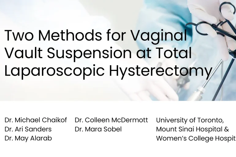 Two Methods for Vaginal Vault Suspension at Total Laparoscopic Hysterectomy preview