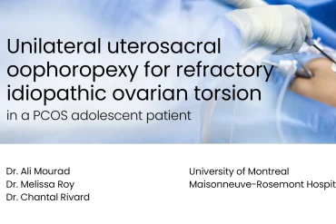 Unilateral Uterosacral Oophoropexy for Refractory Idiopathic Ovarian Torsion in a PCOS Adolescent preview