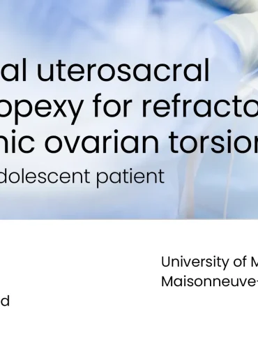 Unilateral Uterosacral Oophoropexy for Refractory Idiopathic Ovarian Torsion in a PCOS Adolescent preview