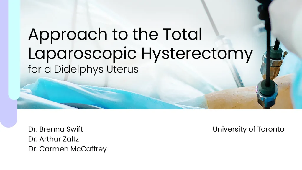 The Total Laparoscopic Hysterectomy for a Didelphys Uterus