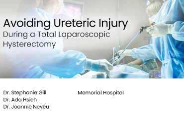 Total Laparoscopy: Preventing Ureteric Injury