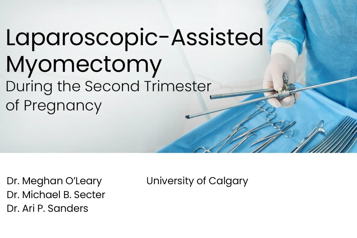 Laparoscopic-Assisted Myomectomy During the Second Trimester of Pregnancy