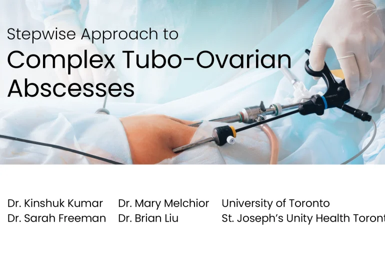 Stepwise Approach to Complex Tubo-Ovarian Abscesses