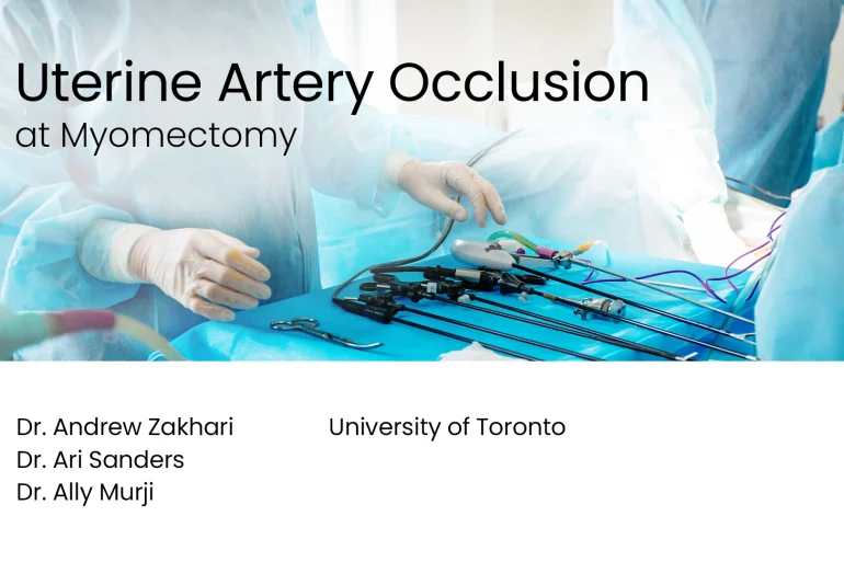 Uterine Artery Occlusion at Myomectomy