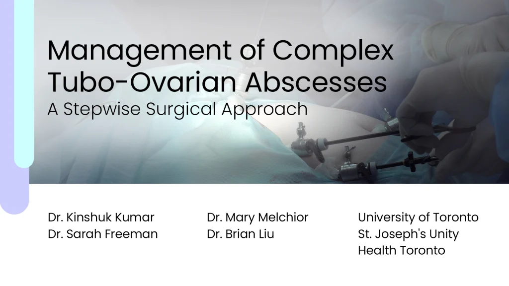 Stepwise Approach To Complex Tubo Ovarian Abscesses