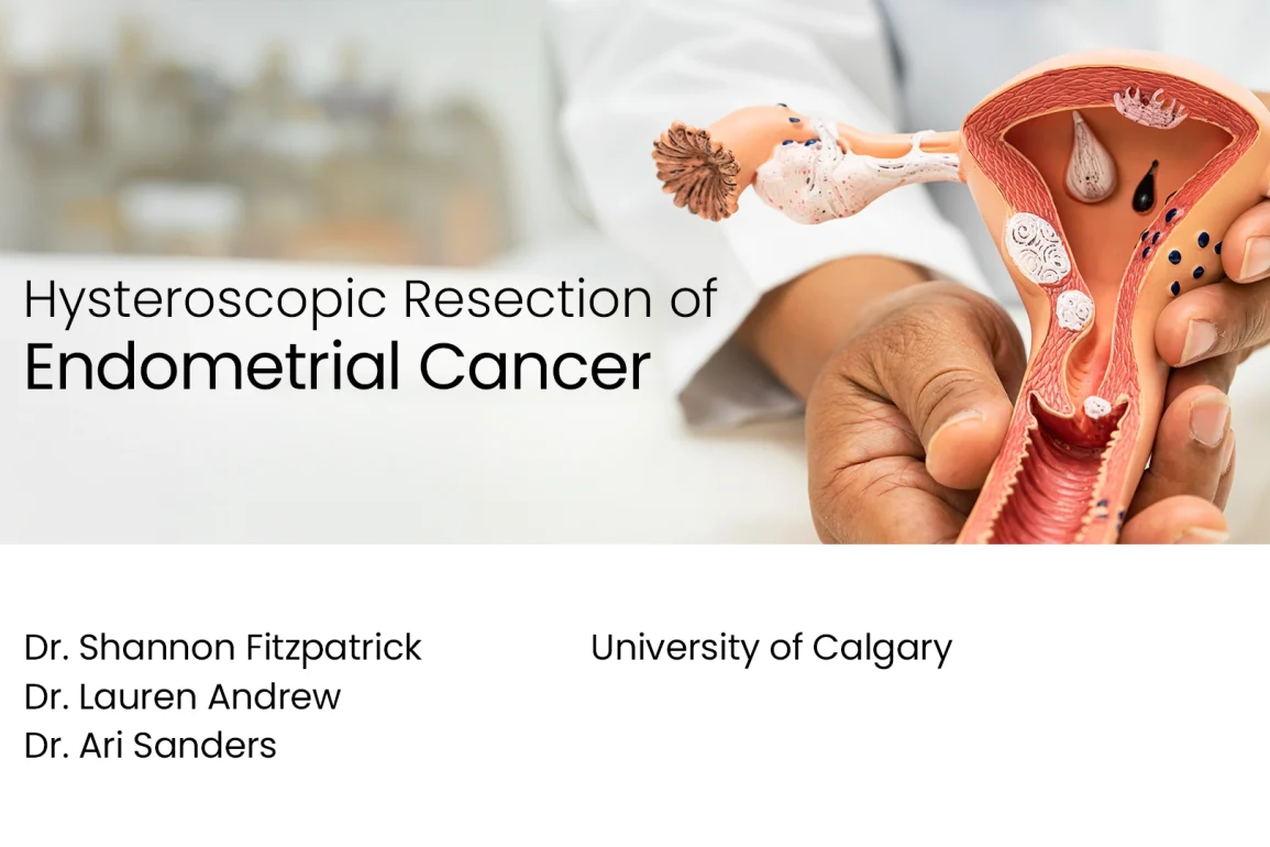 Hysteroscopic Resection of Endometrial Cancer