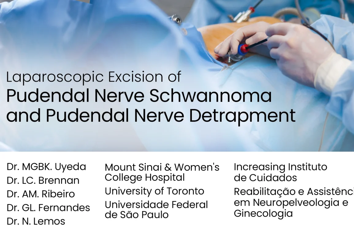 Laparoscopic Excision of Pudendal Nerve Schwannoma and Pudendal Nerve Detrapment