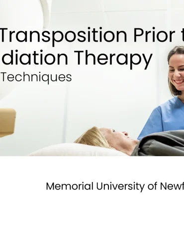 Ovarian Transposition Prior to Pelvic Radiation Therapy: Indications & Techniques