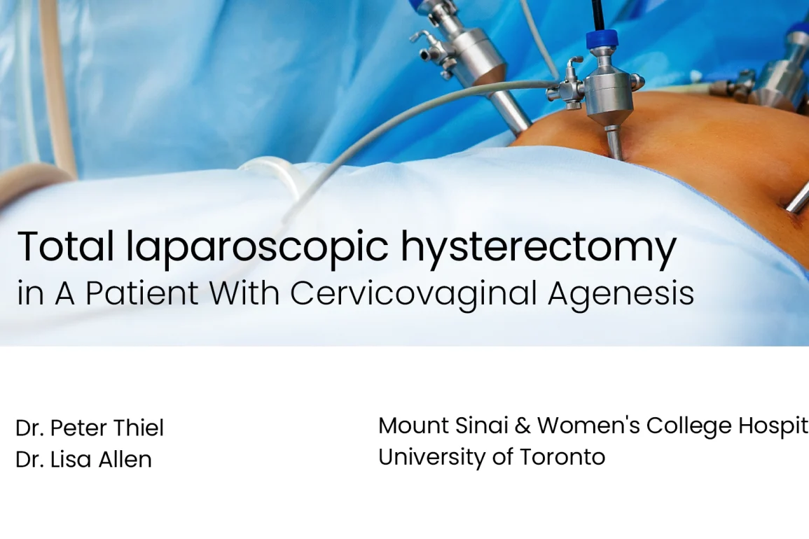 Total laparoscopic hysterectomy in a patient with cervicovaginal agenesis