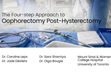 The Four-step Approach to Oophorectomy Post-Hysterectomy 16