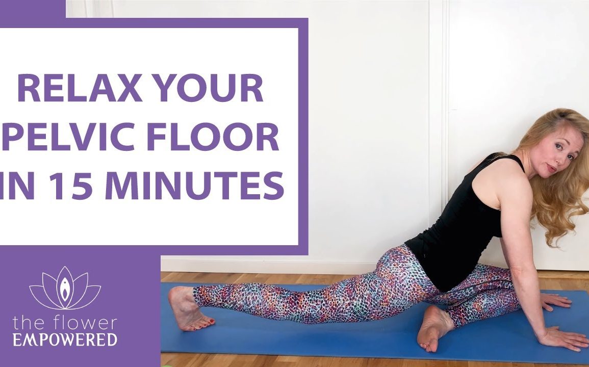Relax Your Pelvic Floor in 15 minutes - Release Pelvic Tension