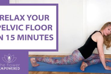 Relax Your Pelvic Floor in 15 minutes - Release Pelvic Tension