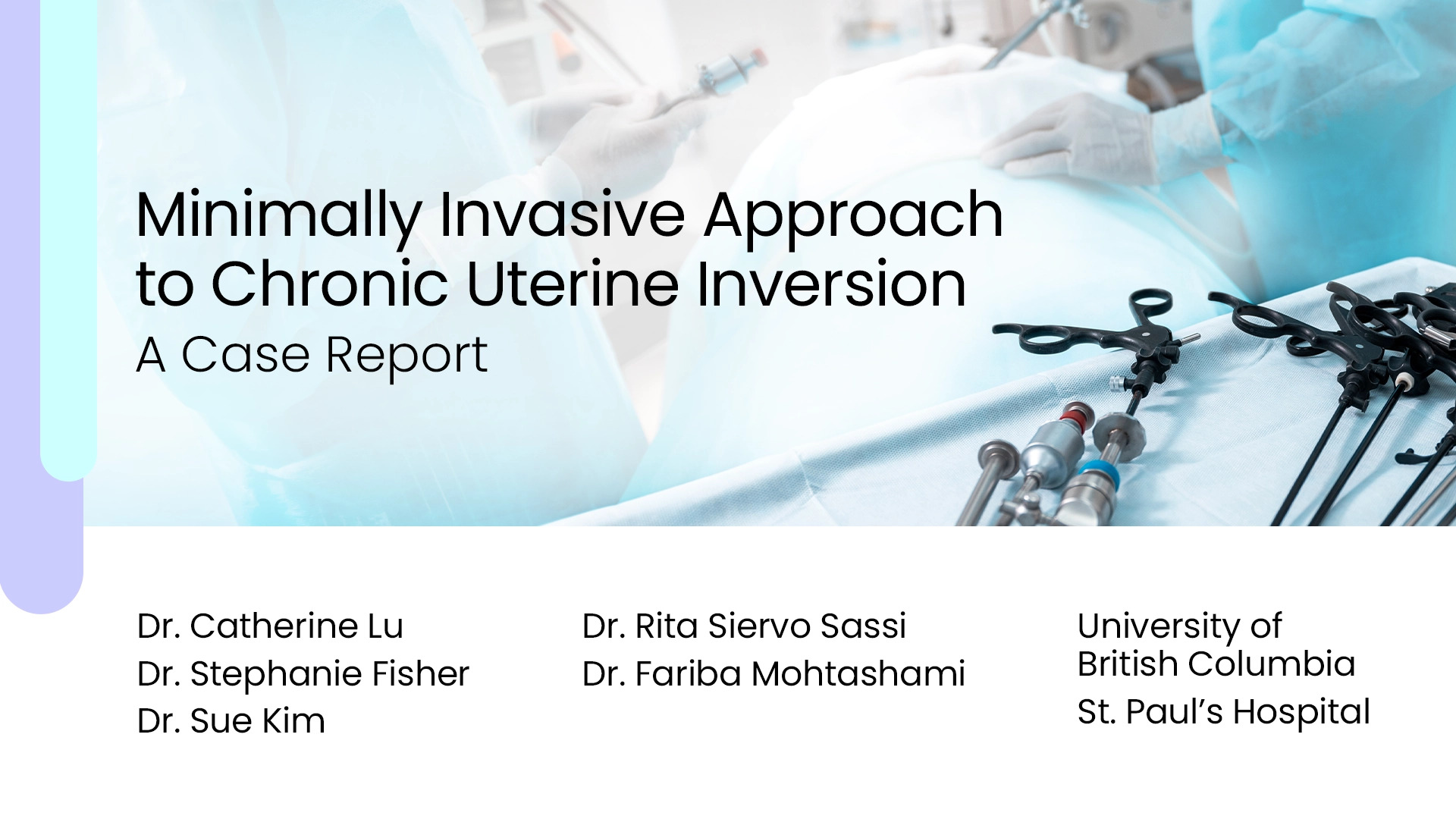 Iterine Inversion Minimally Invasive Approach to Chronic Uterine Inversion: A Case Report